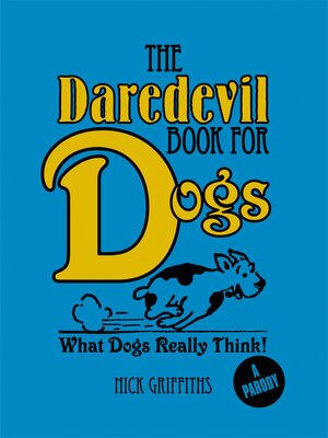 cover image of The Daredevil Book for Dogs